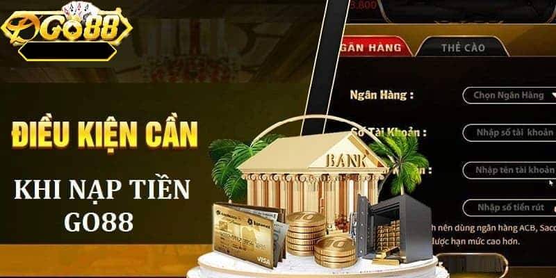 Bí Kíp Nạp Tiền Go88 Siêu Tốc - Nhận Ngay Ưu Đãi
